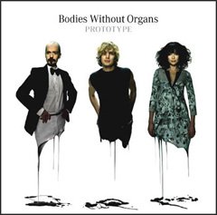 Bodies Without Organs - Prototype (CD, Import)
