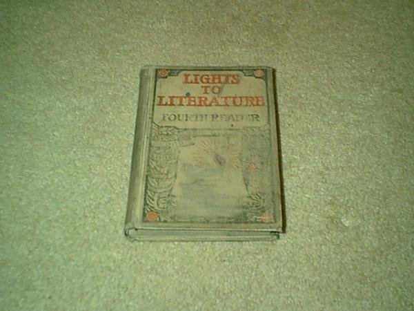 Lights To Literature Fourth Reader 1900 School Reader