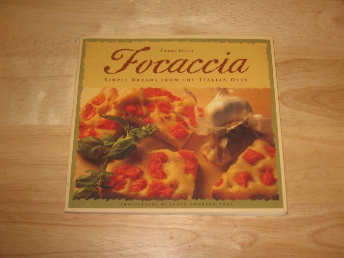 Focaccia-Simple Breads From the Italian Oven-Nice Book