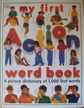 My First Action Word Book-Large Dorling Kindersley Book