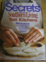 SECRETS FROM THE SOUTHERN LIVING TEST KITCHENS-HC