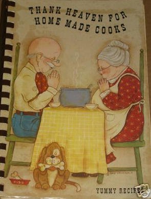 THANK HEAVEN FOR HOME MADE COOKS