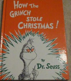 HOW THE GRINCH STOLE CHRISTMAS! By Dr. Seuss