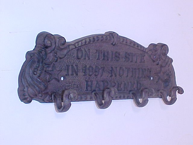 On This Site In 1897 Nothing Happened Funny Coat Rack