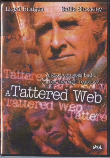 A Tattered Web - A good cop goes bad...for the right reason?
