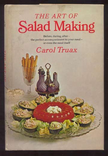 1968 ART OF SALAD MAKING Truax VINTAGE Recipes HC/DJ