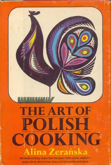 1968 ART OF POLISH COOKING Alina Zeranska RECIPES HC/DJ