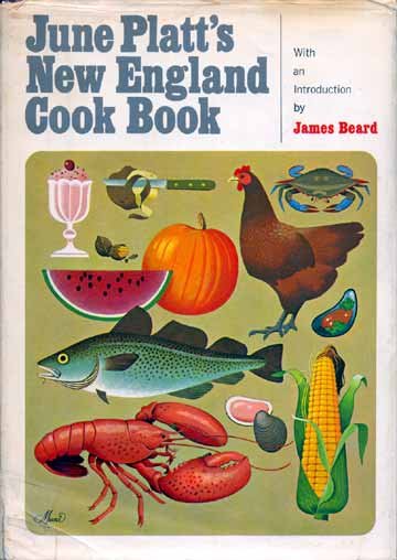 June Platt NEW ENGLAND COOK BOOK HC/DJ 1971 Recipes