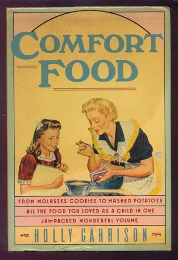 1988 COMFORT FOOD Vintage Recipes GARRISON HC/DJ