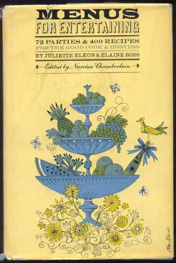 1960 MENUS Entertain 72 PARTIES 400 Recipes ELKON Ross