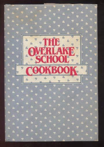 1984 THE OVERLAKE SCHOOL COOKBOOK Recipes