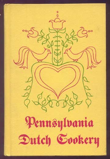 1935 PENNSYLVANIA DUTCH COOKERY 1966 Recipes HISTORY