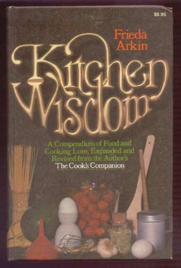 1977 KITCHEN WISDOM Food & Cooking Lore REFERENCE