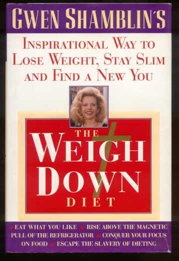 WEIGH DOWN DIET Gwen Shamblin CHRISTIAN Weight Loss