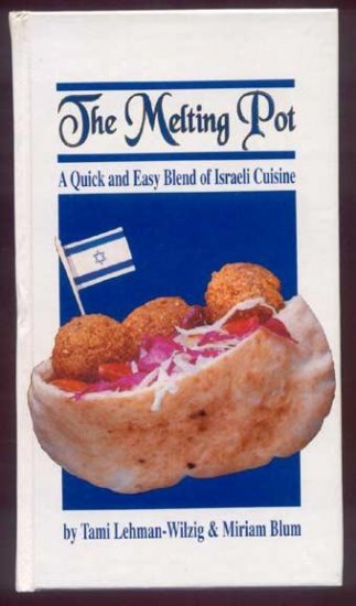 MELTING POT Israeli Cuisine COOKBOOK Recipes ISRAEL HC