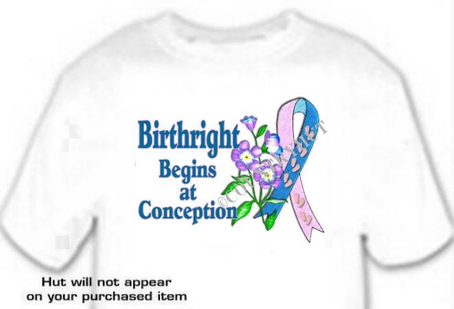 T-Shirt BIRTHright, BEGINS at CONCEPTION Pro Life - (Adult 4xLg - 5xLg)