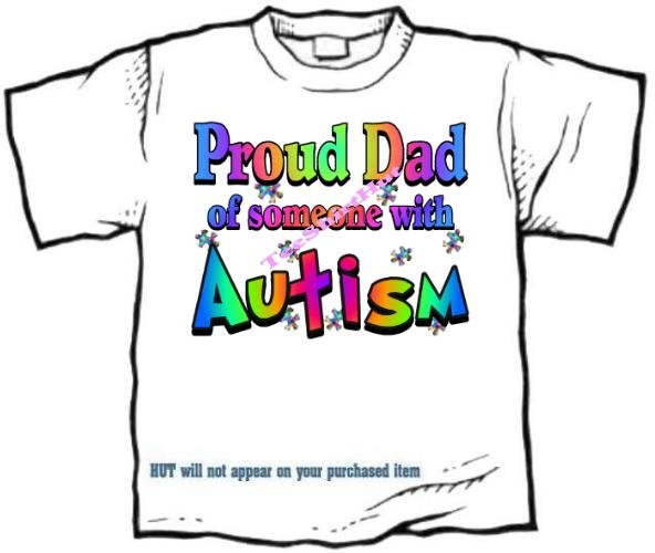 T-Shirt , Autism Awareness PROUD DAD #3 - (adult 3xlg)