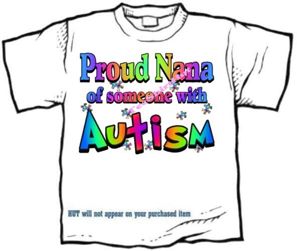 T-Shirt , Autism Awareness PROUD NANA #3 - (adult Xxlg)