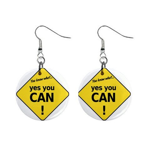 You Know What Yes You CAN! Sign Dangle Earrings Jewelry 1 inch Buttons 12240168