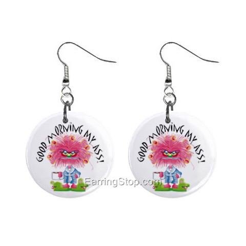 Good Morning My Ass Dangle Button Earrings Jewelry 1 inch Round 12734940
