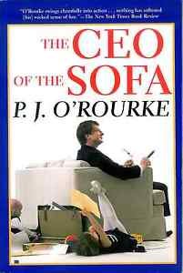 The CEO of the Sofa by P. J. O'Rourke (2002, Paperback)