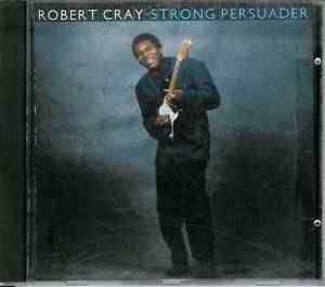 Strong Persuader by Robert Cray/Robert Cray Band (CD, Nov-1986, Mercury)