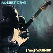 I Was Warned by Robert Cray (CD, Jan-1993, Mercury)