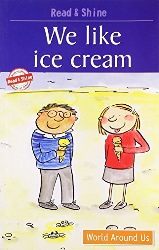 We Like Ice-Cream: Level 2: Reading Simple Sentences with Help