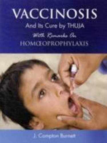 Vaccinosis & Its Cure by Thuja: With Remarks on Homoeoprophylaxis [Aug 01,