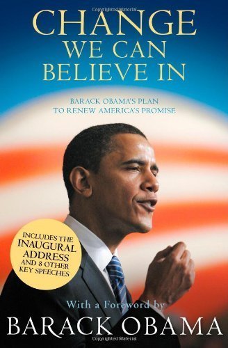 Change We Can Believe in: Barack Obama's Plan to Renew America's Promise [Paperback