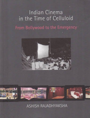 Indian Cinema in the Time of Celluloid: From Bollywood to the Emergency [Mar