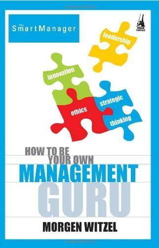 How to be Your Own Management Guru How to be Your Own Management Guru [Apr 12