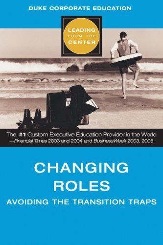 Changing Roles (Leading from the Center): Avoiding the Transition Traps [Jun