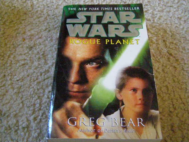 Star Wars Rogue Planet Written by Greg Bear