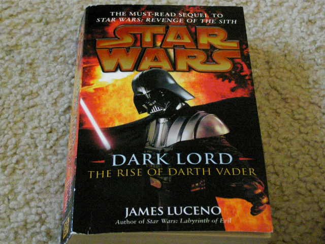 Star Wars Dark Lord The Ride of Darth Vader written by James Luceno