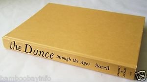 THE DANCE THROUGH THE AGES by Walter Sorell HARDCOVER Book 1967 GROSSET & DUNLAP