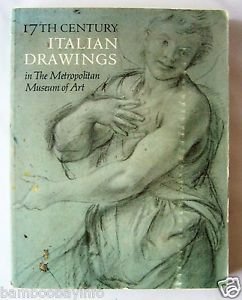 17th CENTURY ITALIAN DRAWINGS in THE METROPOLITAN MUSEUM OF ART by Jacob Bean