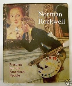 NORMAN ROCKWELL Pictures for the American People w/ Dust Jacket HARDCOVER GOOD+