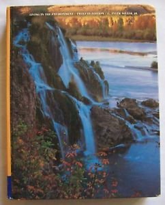 LIVING IN THE ENVIRONMENT 12th Ed by G. Tyler Miller Jr. HARDCVR STUDENT EDITION