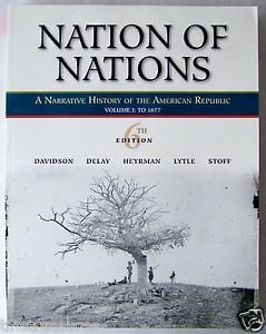 Nation of Nations Vol. I : To 1877 A Narrative History of the American Republic