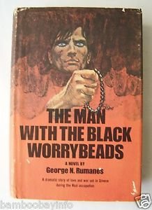 THE MAN WITH THE BLACK WORRYBEADS by George N. Rumanes Hardcover FIRST EDITION