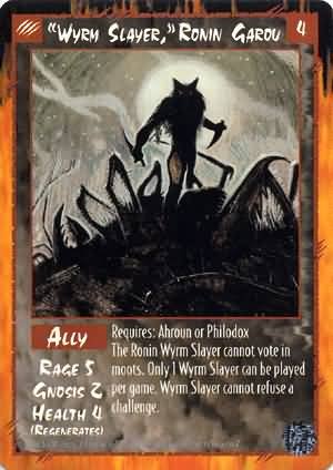 Rage "Wyrm, Slayer," Wyrm Slayer Ronin Garou (Limited Edition) near mint card