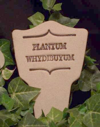 'PLANTUM WHYDIBUYUM' Humor in the Garden MARKER decor