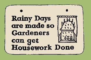 'RAINY DAYS ARE ...' Weatherproof SAYINGS Sign/Plaque