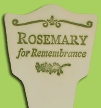 'ROSEMARY FOR REMEMBRANCE' Garden Lore MARKER Stoneware
