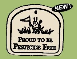 'PROUD TO BE PESTICIDE FREE' Everlasting PLAQUE