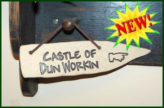 'CASTLE OF DUNWORKIN' Home or Garden Decor DETOUR SIGN