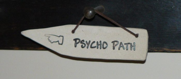 'PSYCHO PATH' Home or Garden Decor DETOUR SIGN