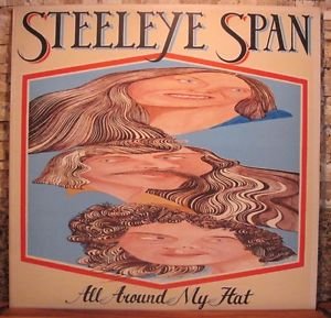 STEELEYE SPAN All Around My Hat 1975 Chrysalis LP CHR 1091 NM / EX w/lyrics