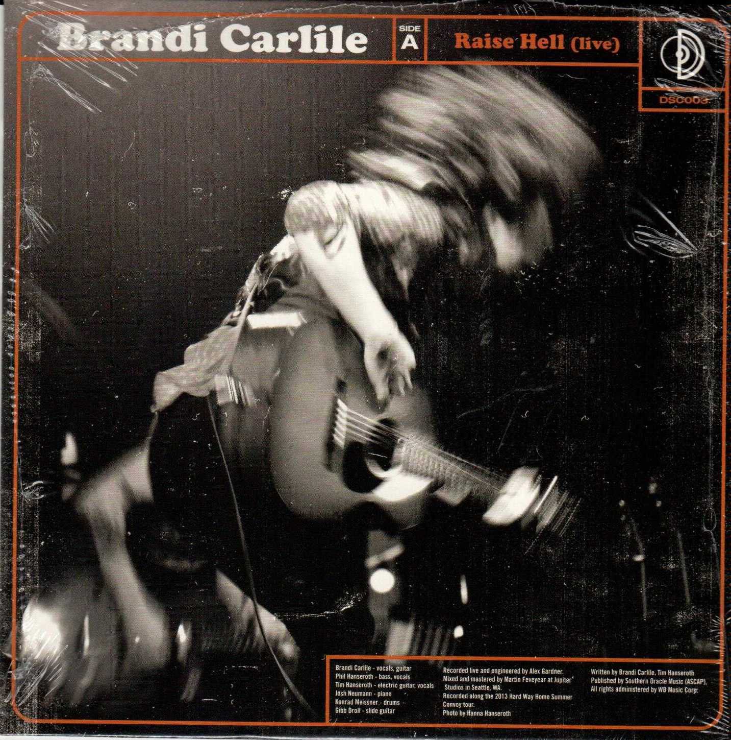 BRANDI CARLILE AND THE LONELY BELLOW Raise Hell And You Never Need Nobody 2013 US 2 Track 7"
